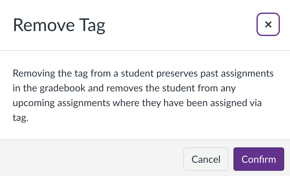 Remove tag confirmation dialog box. The message reads "Removing the tag from a student preserves past assignments in the gradebook and removes the student from any upcoming assignments where they have been assigned via tag."